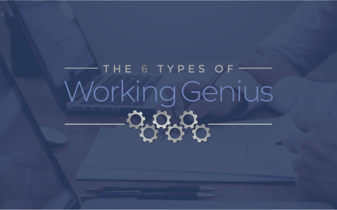 The Six Types of Working Genius (pt 2)