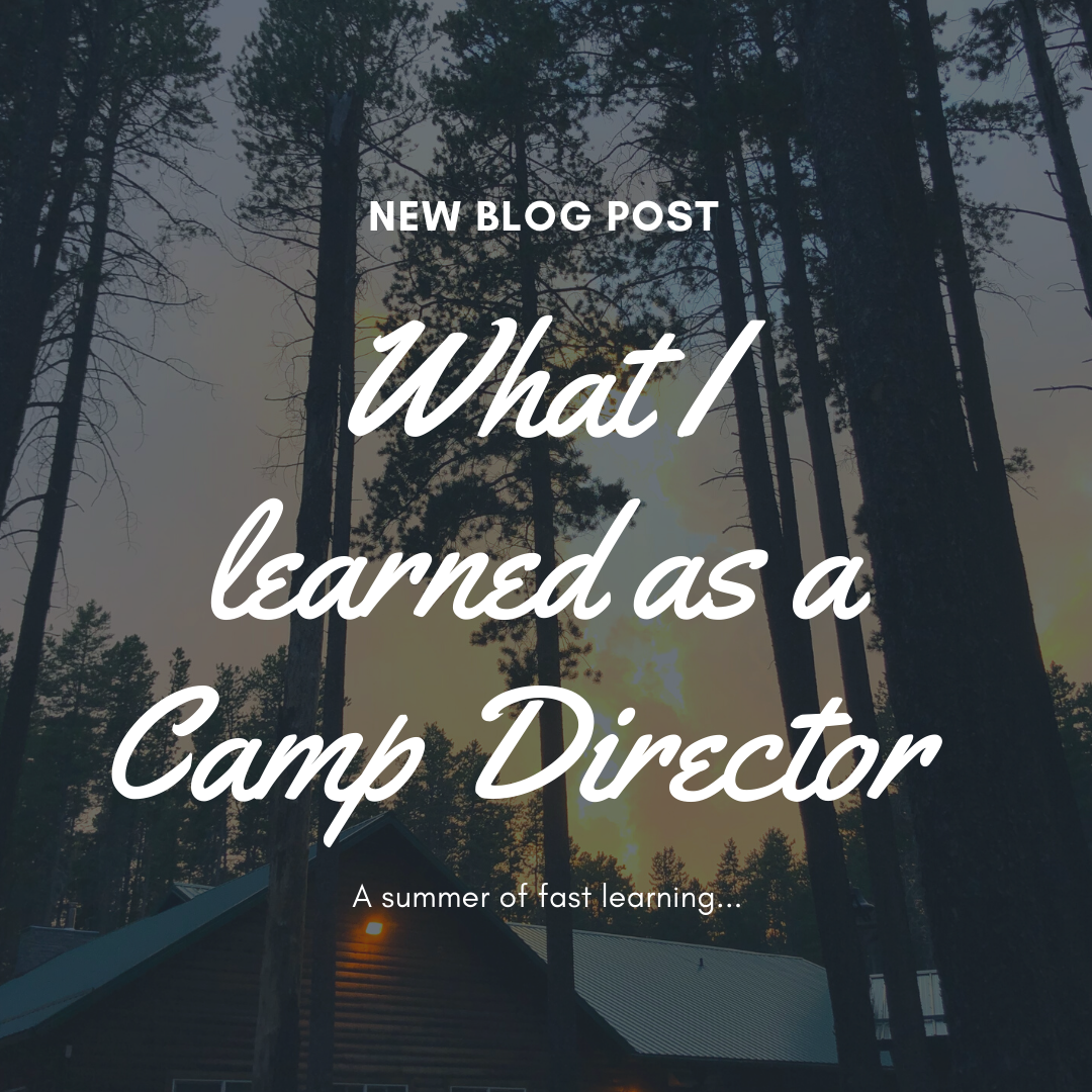 what-i-learned-as-a-camp-director-this-summer-michael-dueck