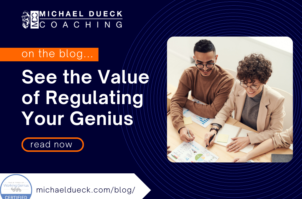 See The Value of Regulating Your Genius